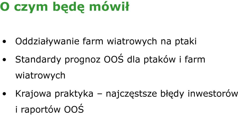 dla ptaków i farm wiatrowych Krajowa