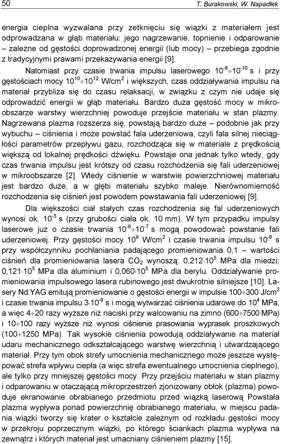 mocy) przebiega zgodnie z tradycyjnymi prawami przekazywania energii [9].