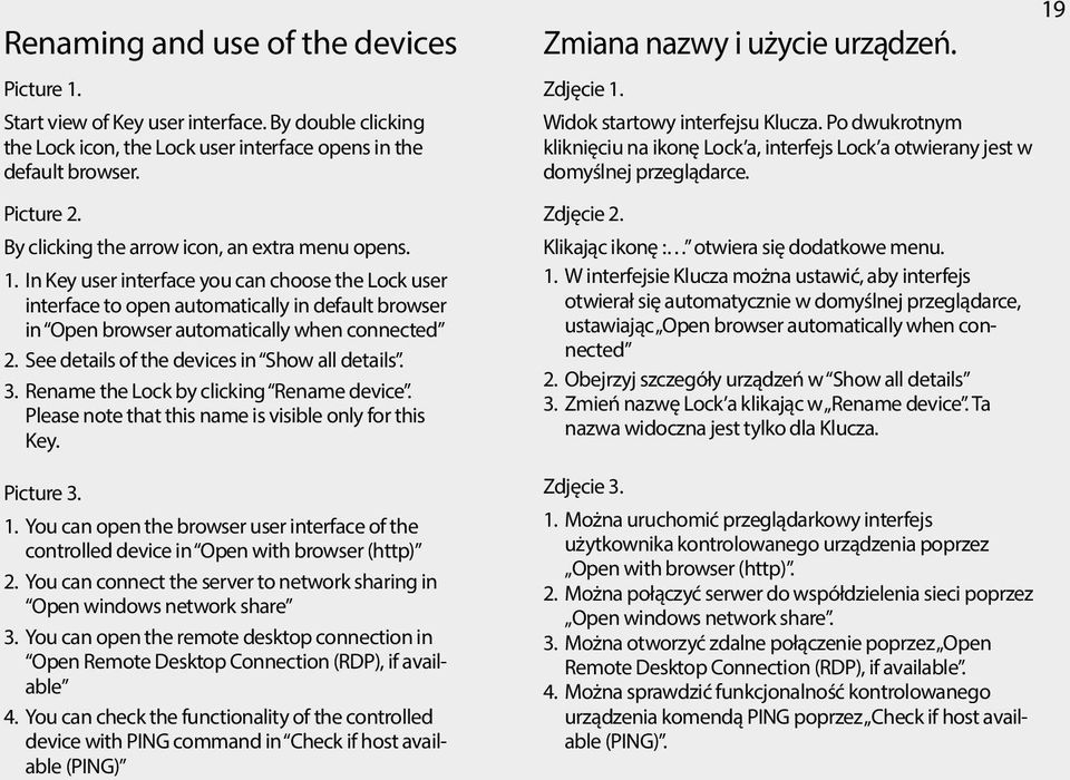 In Key user interface you can choose the Lock user interface to open automatically in default browser in Open browser automatically when connected 2. See details of the devices in Show all details. 3.