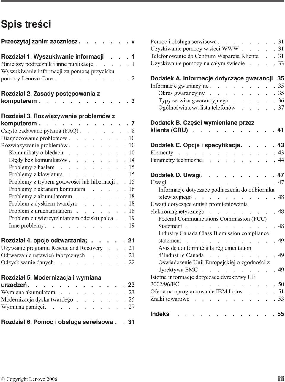 .......10 Rozwiązywanie problemów........10 Komunikaty o błędach........10 Błędy bez komunikatów........14 Problemy z hasłem.........15 Problemy z klawiaturą.