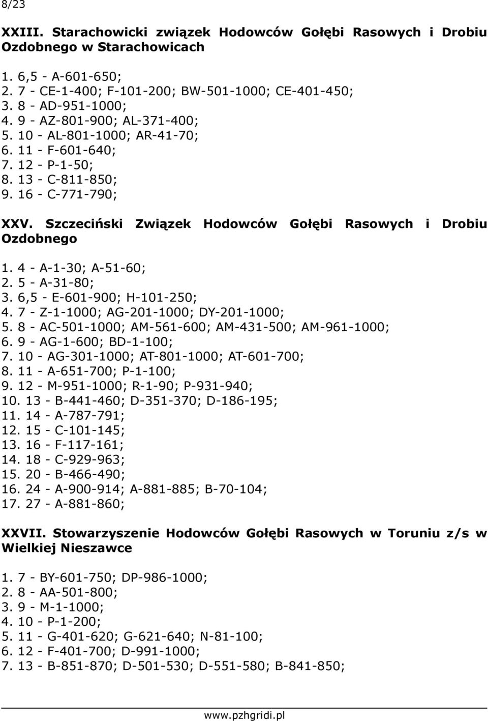 4 - A-1-30; A-51-60; 2. 5 - A-31-80; 3. 6,5 - E-601-900; H-101-250; 4. 7 - Z-1-1000; AG-201-1000; DY-201-1000; 5. 8 - AC-501-1000; AM-561-600; AM-431-500; AM-961-1000; 6. 9 - AG-1-600; BD-1-100; 7.