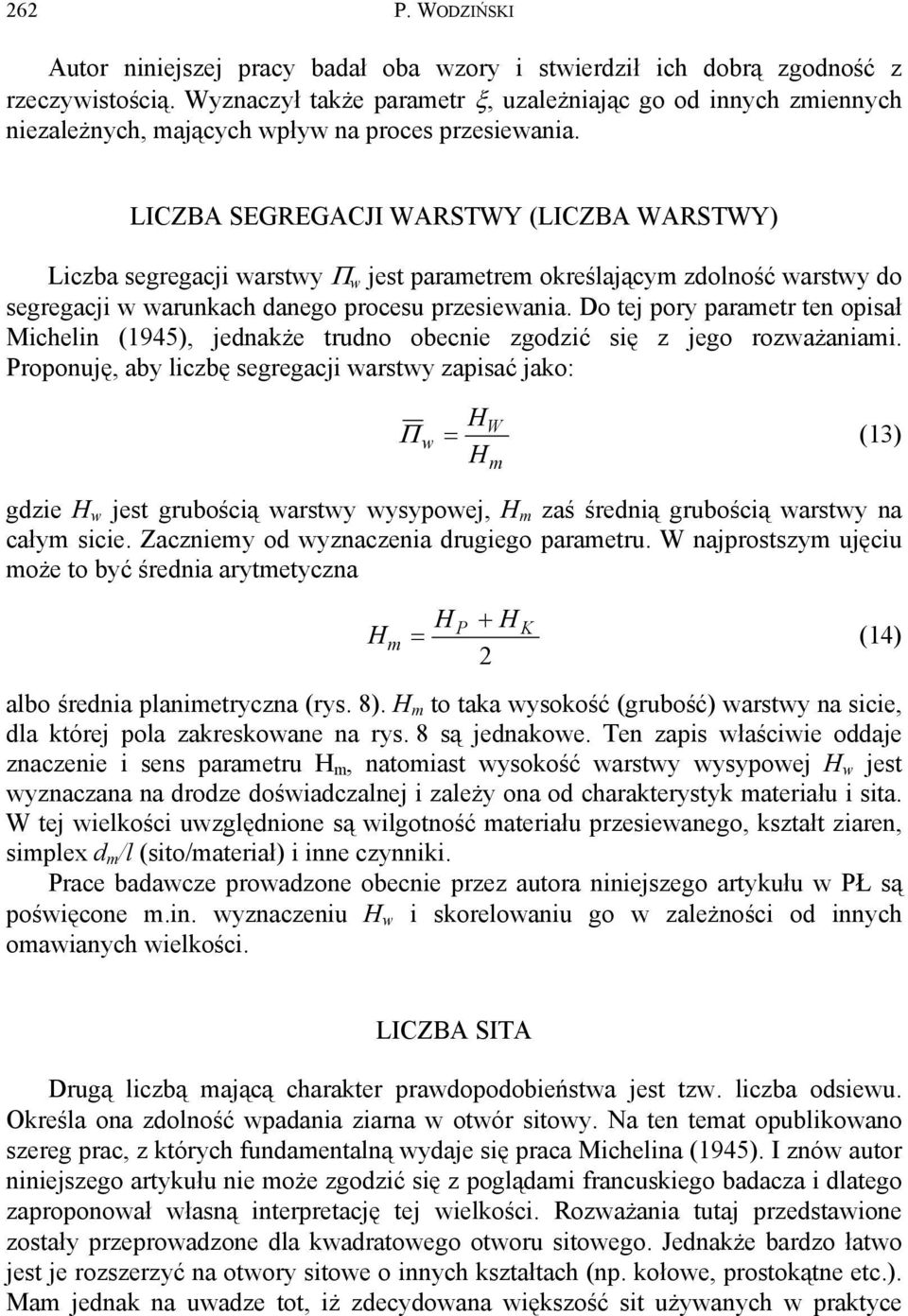 LICZBA SEGREGACJI WARSTWY (LICZBA WARSTWY) Liczba segregacji warstwy Π w jest parametrem określającym zdolność warstwy do segregacji w warunkach danego procesu przesiewania.