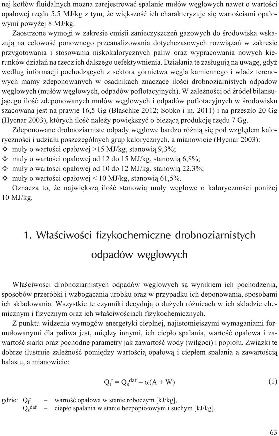 niskokalorycznych paliw oraz wypracowania nowych kierunków dzia³añ na rzecz ich dalszego uefektywnienia.