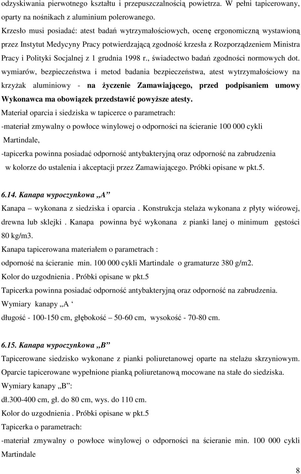 Socjalnej z 1 grudnia 1998 r., świadectwo badań zgodności normowych dot.