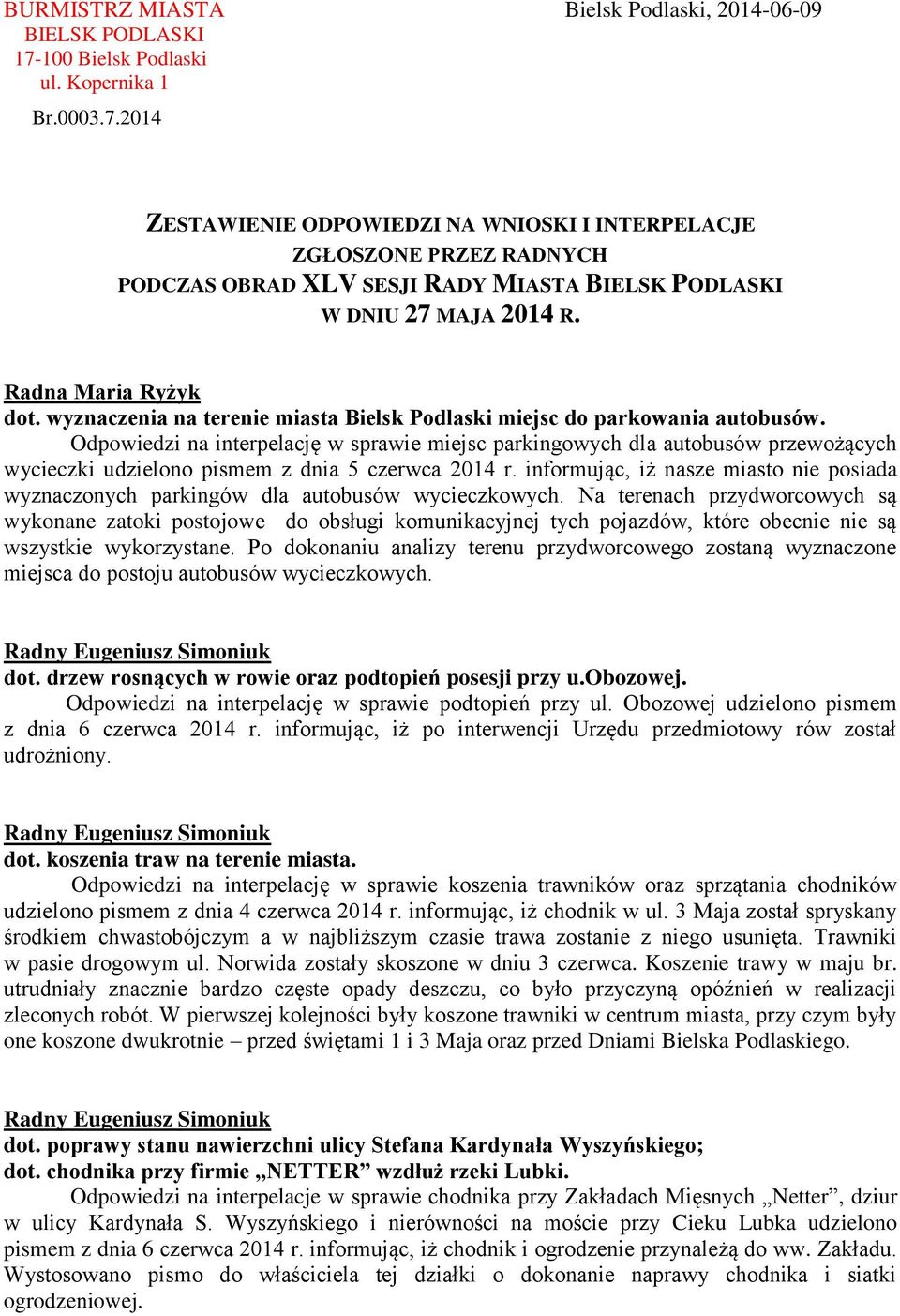 Radna Maria Ryżyk dot. wyznaczenia na terenie miasta Bielsk Podlaski miejsc do parkowania autobusów.
