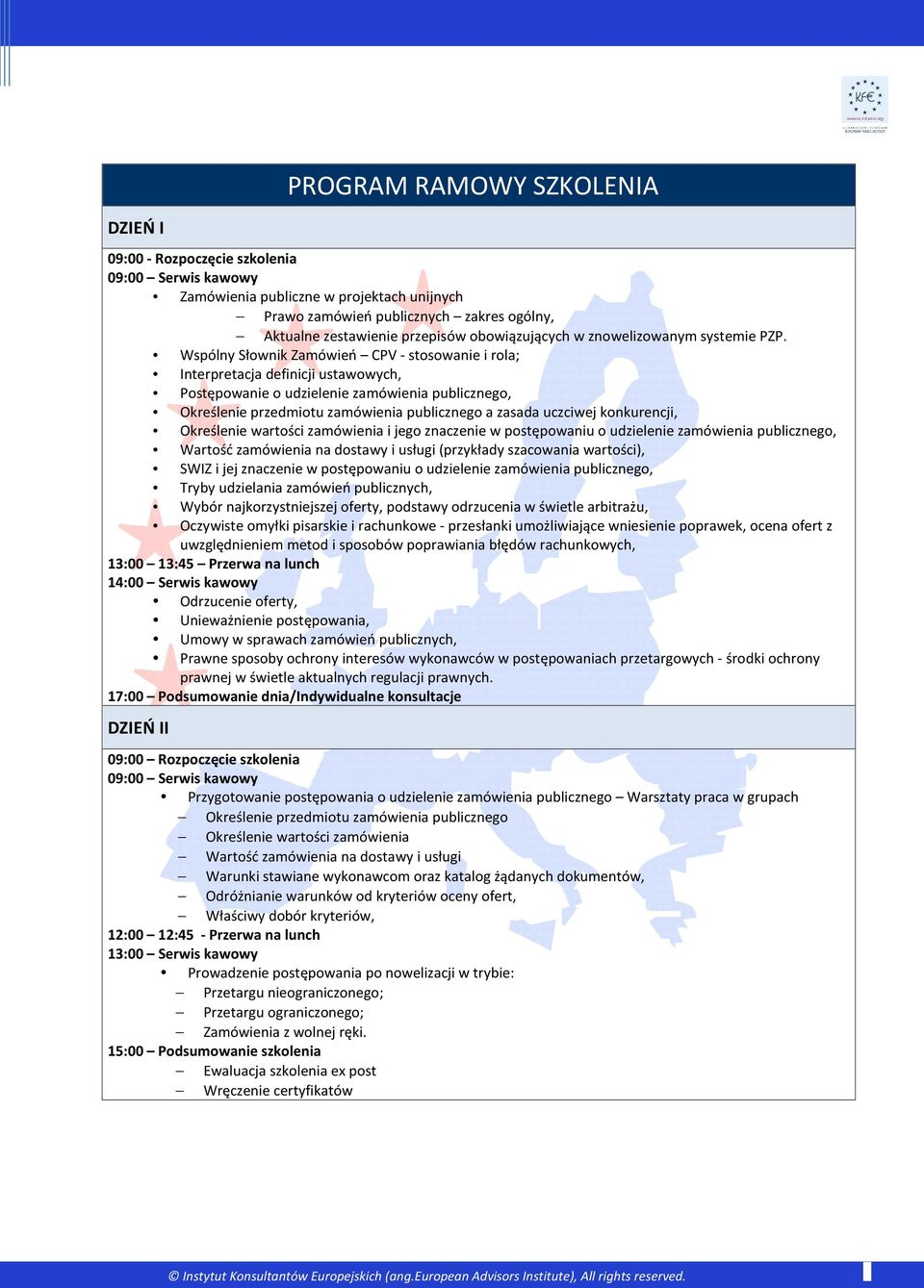 Wspólny Słownik Zamówień CPV - stosowanie i rola; Interpretacja definicji ustawowych, Postępowanie o udzielenie zamówienia publicznego, Określenie przedmiotu zamówienia publicznego a zasada uczciwej