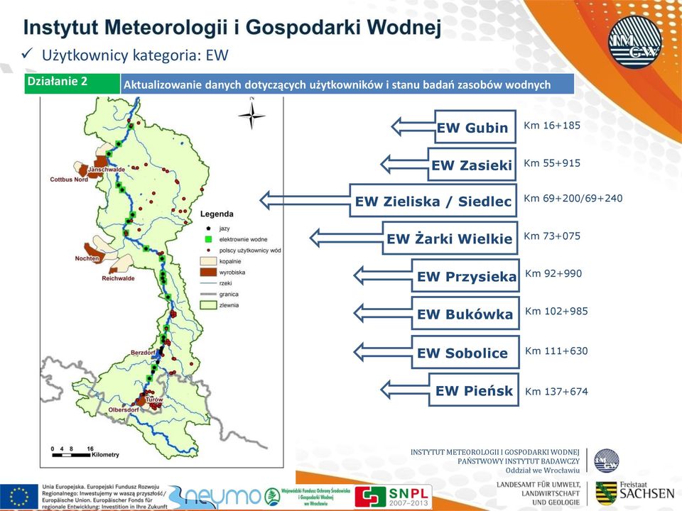 Zieliska / Siedlec Km 55+915 Km 69+200/69+240 EW Żarki Wielkie Km 73+075 EW