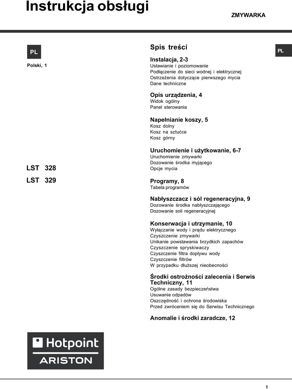 Opcje mycia Programy, 8 Tabela programów Nab³yszczacz i sól regeneracyjna, 9 Dozowanie œrodka nab³yszczaj¹cego Dozowanie soli regeneracyjnej Konserwacja i utrzymanie, 10 Wy³¹czanie wody i pr¹du