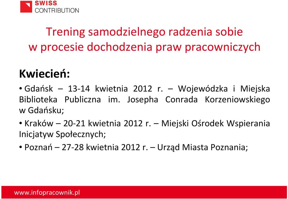 Josepha Conrada Korzeniowskiego w Gdańsku; Kraków 20-21 kwietnia