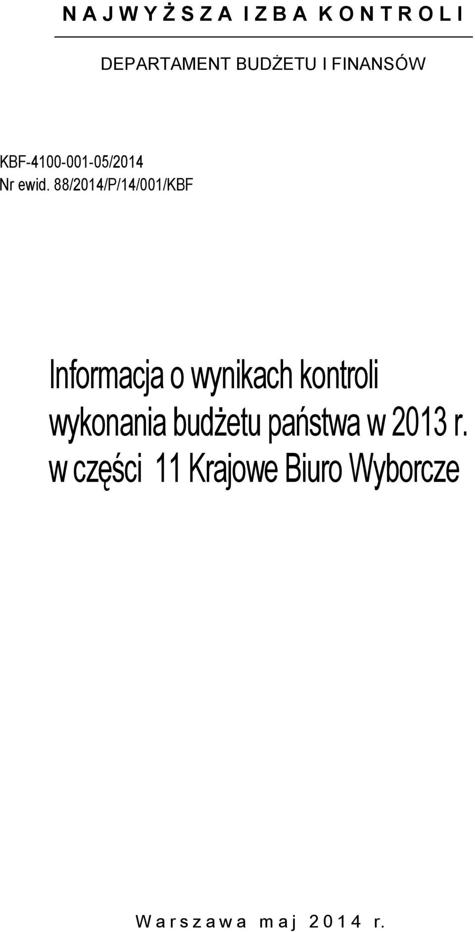 88/2014/P/14/001/KBF Informacja o wynikach kontroli wykonania