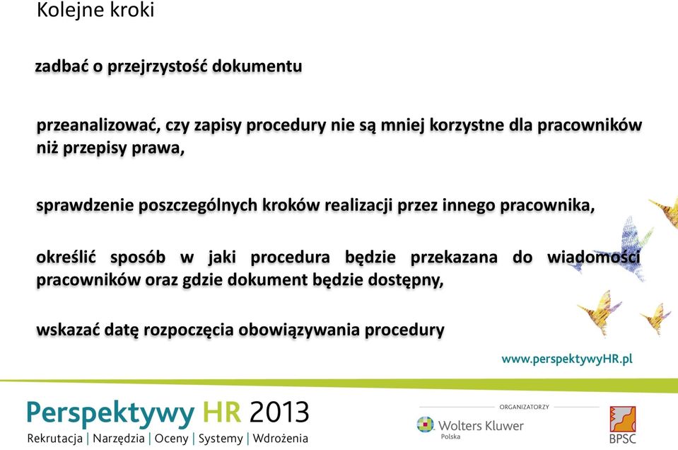 realizacji przez innego pracownika, określić sposób w jaki procedura będzie przekazana do