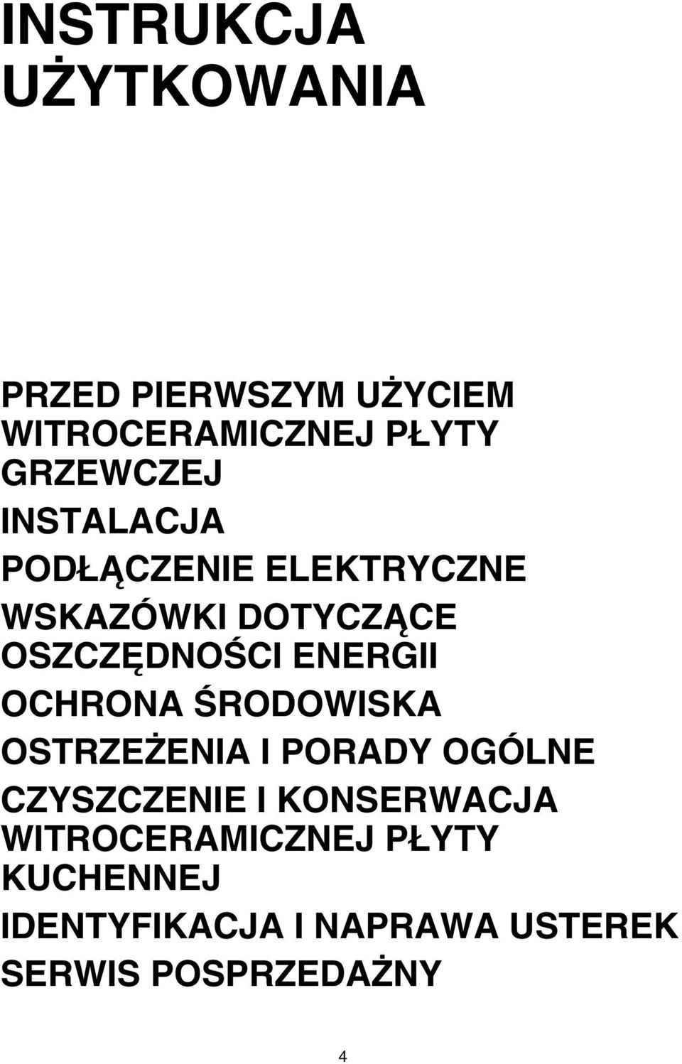 ENERGII OCHRONA ŚRODOWISKA OSTRZEŻENIA I PORADY OGÓLNE CZYSZCZENIE I