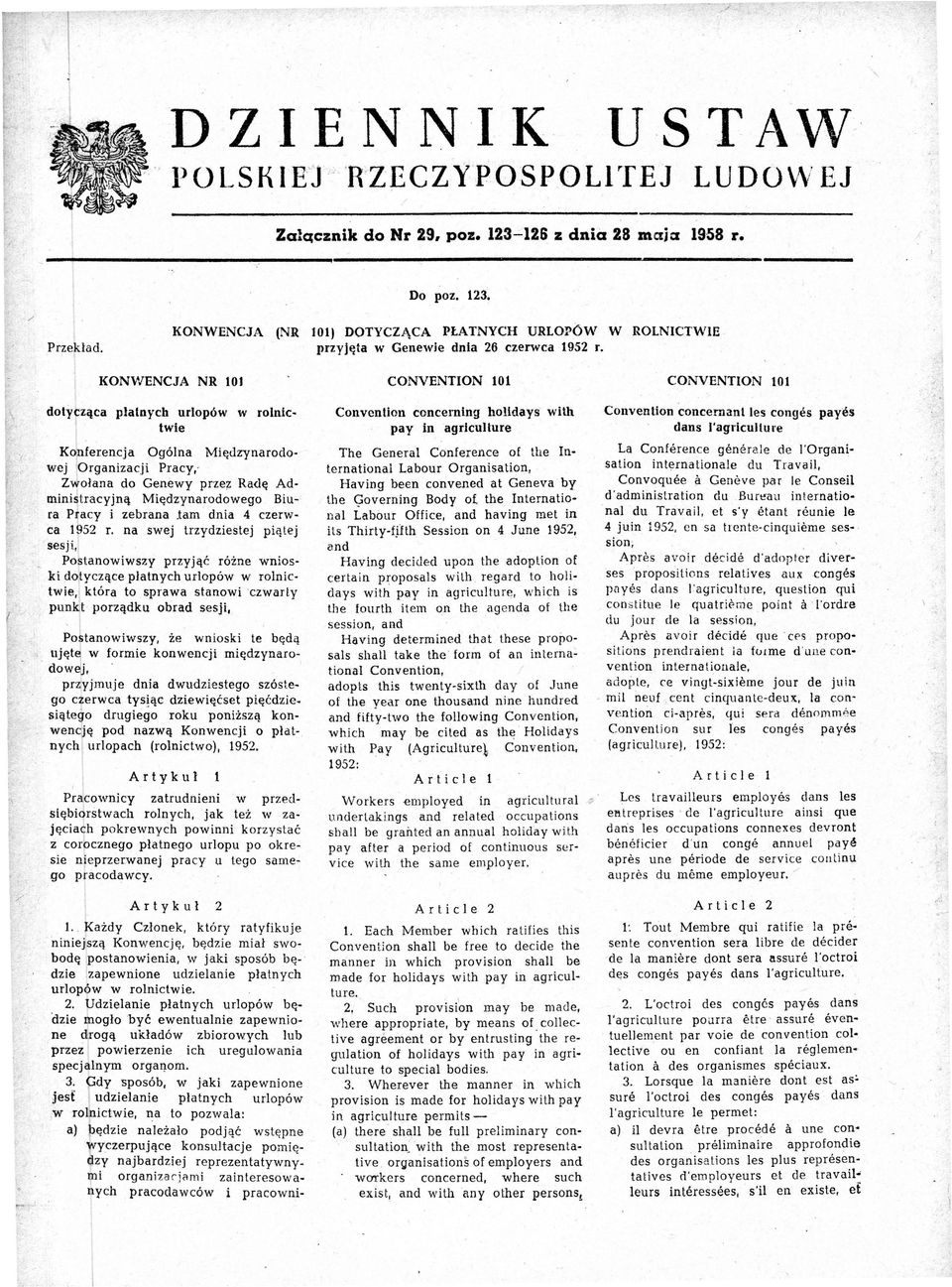 Zwołana do Genewy przez Radę Administracyjną Międzynarodowego Biura Pracy i zebrana tam dnia 4 czerwca 1952 r na swej trzydziestej piątej sesji Postanowiwszy przyjąć różne wnioski dotyczące płatnych