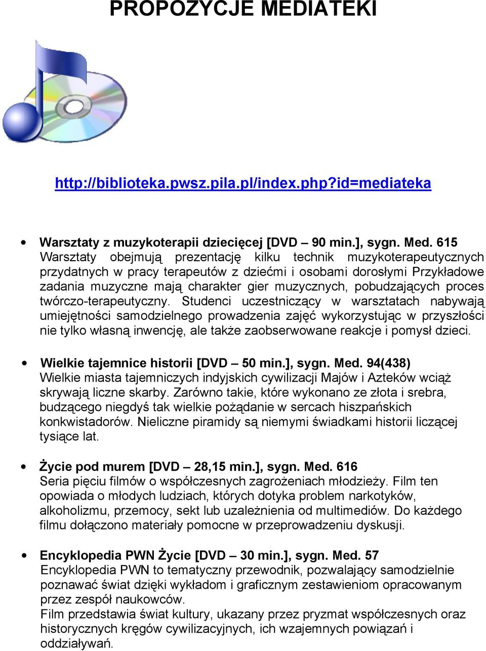 pobudzających proces twórczo-terapeutyczny.