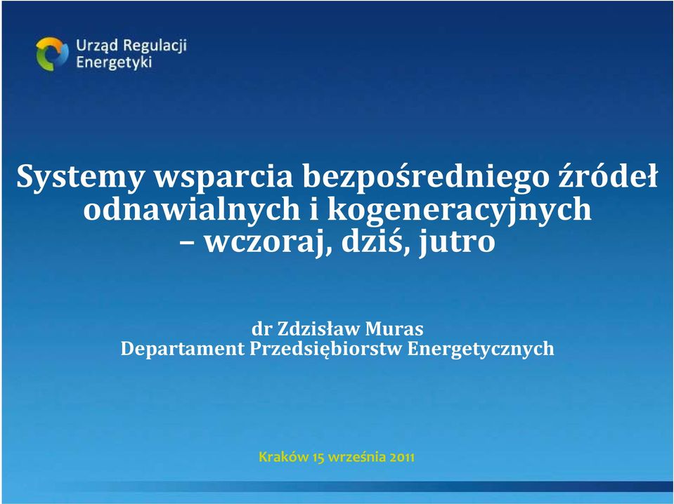 dziś, jutro dr Zdzisław Muras Departament