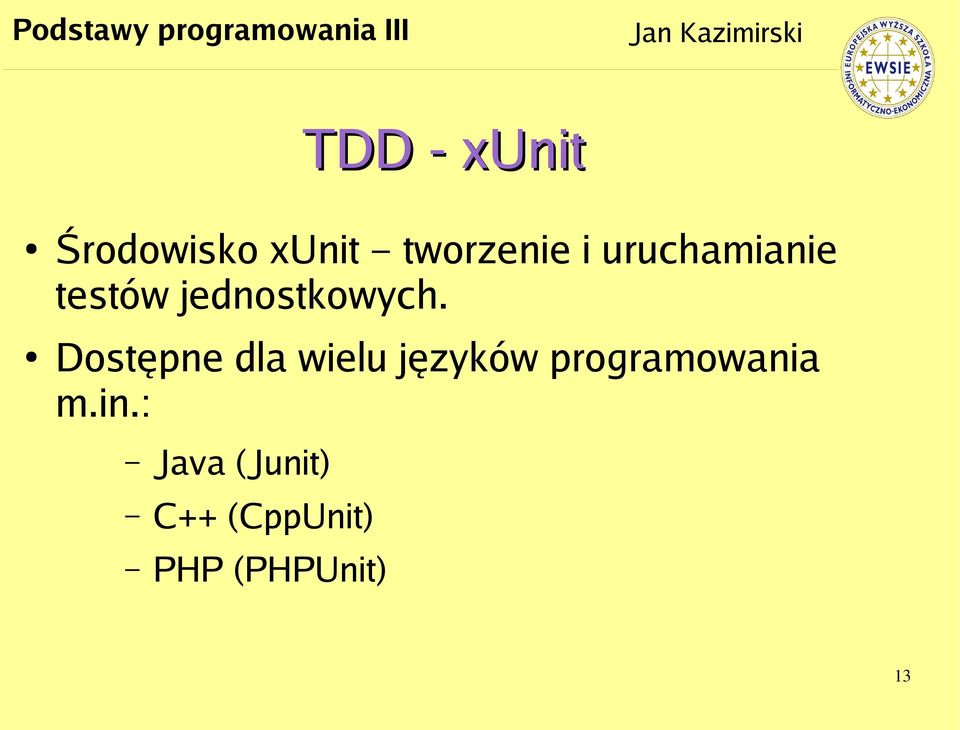 Dostępne dla wielu języków programowania