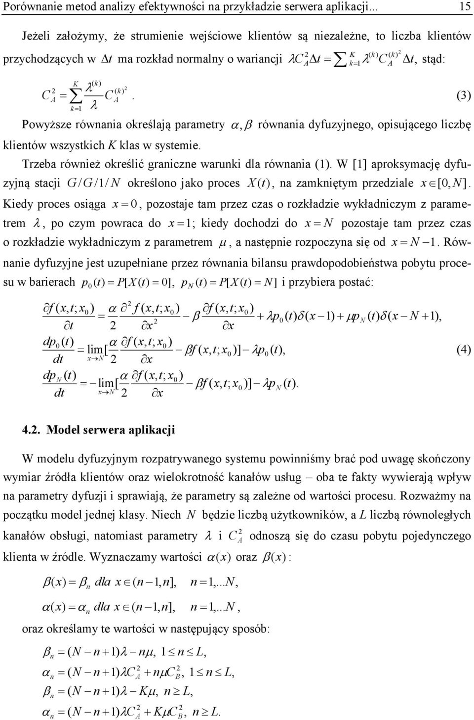 klentów wszystkch K klas w systeme.. (3), równana dyfuzyjnego, opsującego lczbę Trzeba równeż określć granczne warunk dla równana ().