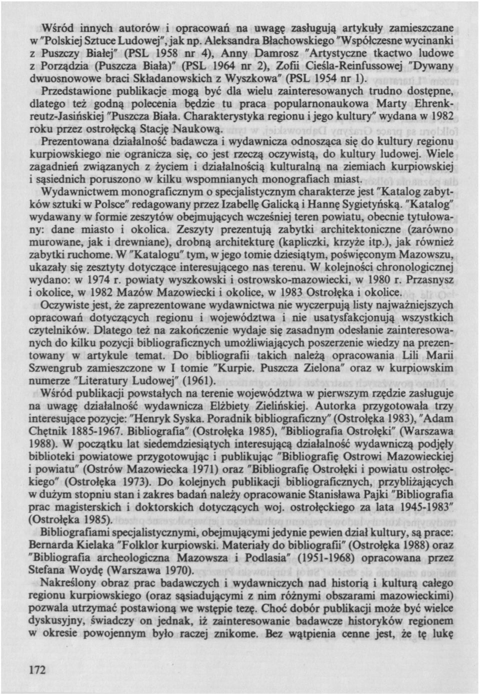 "Dywany dwuosnowowe braci Składanowskich z Wyszkowa" (PSL 1954 nr 1).