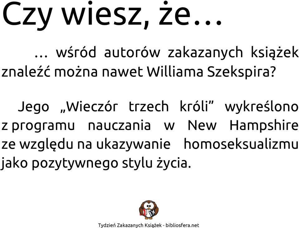 Jego Wieczór trzech króli wykreślono z programu