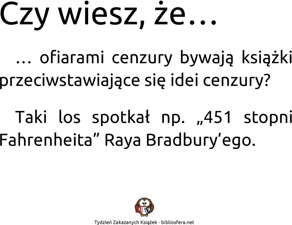 cenzury? Taki los spotkał np.