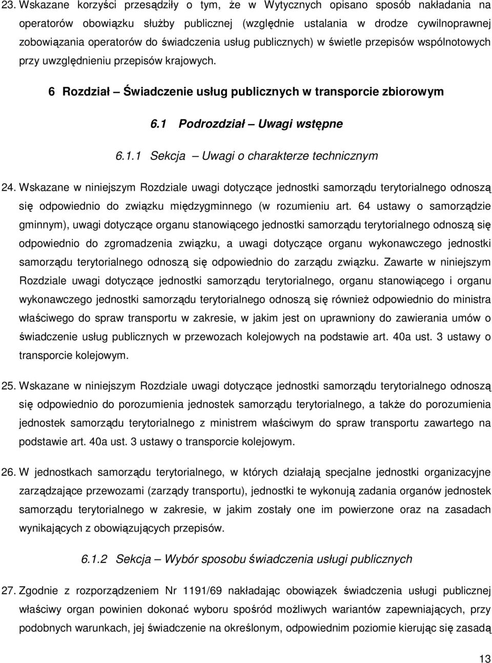 1 Podrozdział Uwagi wstępne 6.1.1 Sekcja Uwagi o charakterze technicznym 24.