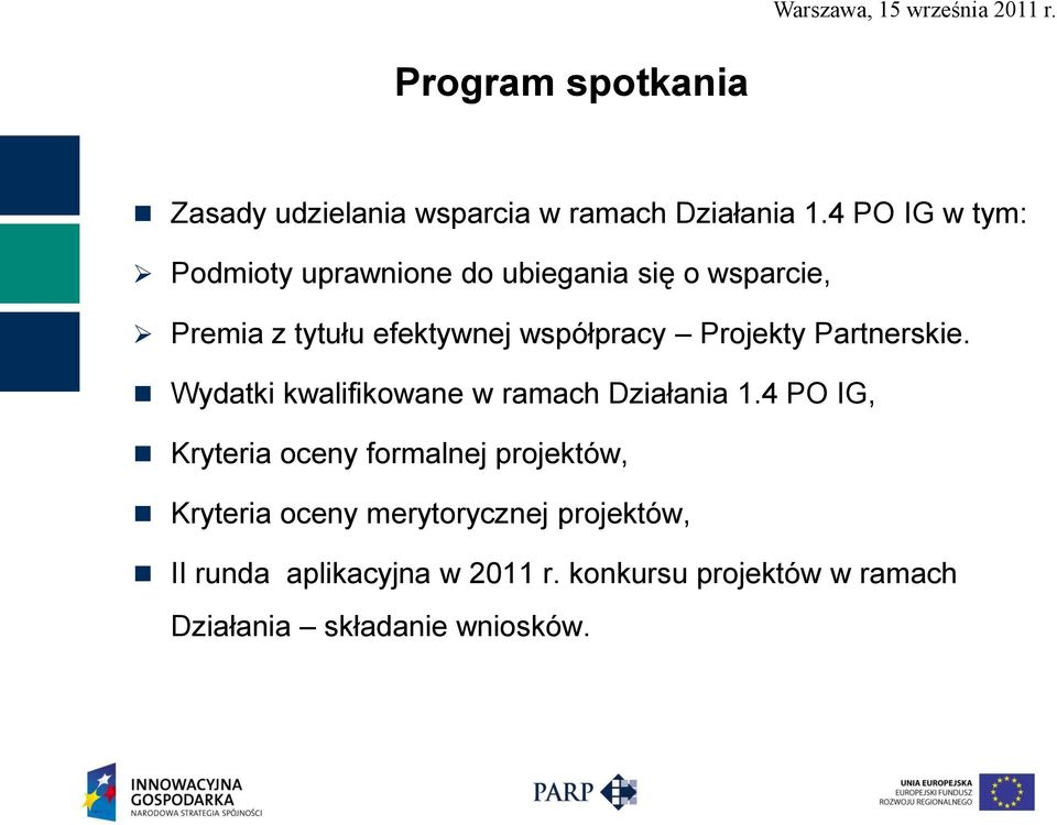 Projekty Partnerskie. Wydatki kwalifikowane w ramach Działania 1.