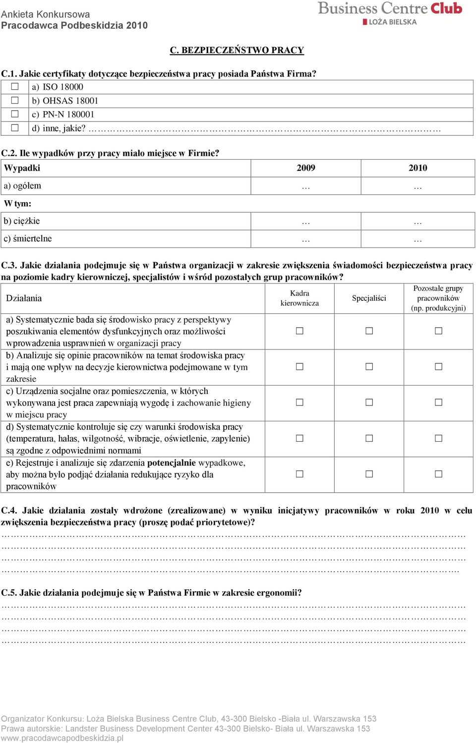 Jakie działania podejmuje się w Państwa organizacji w zakresie zwiększenia świadomości bezpieczeństwa pracy na poziomie kadry kierowniczej, specjalistów i wśród pozostałych grup pracowników?