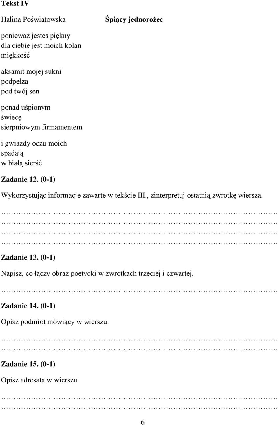 (0-1) Wykorzystując informacje zawarte w tekście III., zinterpretuj ostatnią zwrotkę wiersza. Zadanie 13.