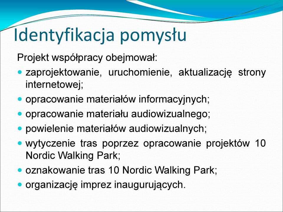 audiowizualnego; powielenie materiałów audiowizualnych; wytyczenie tras poprzez opracowanie