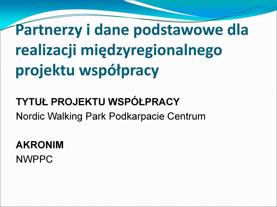 współpracy TYTUŁ PROJEKTU WSPÓŁPRACY