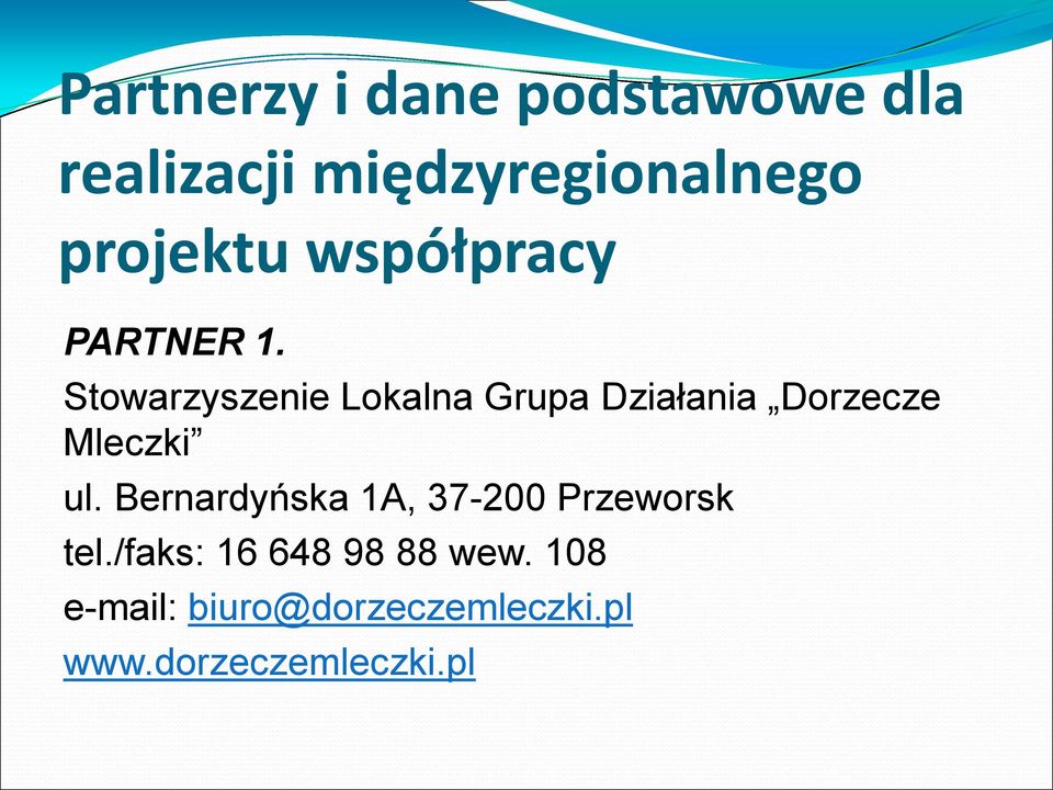 Stowarzyszenie Lokalna Grupa Działania Dorzecze Mleczki ul.
