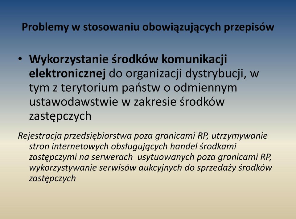 przedsiębiorstwa poza granicami RP, utrzymywanie stron internetowych obsługujących handel środkami zastępczymi