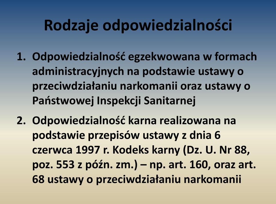 narkomanii oraz ustawy o Państwowej Inspekcji Sanitarnej 2.