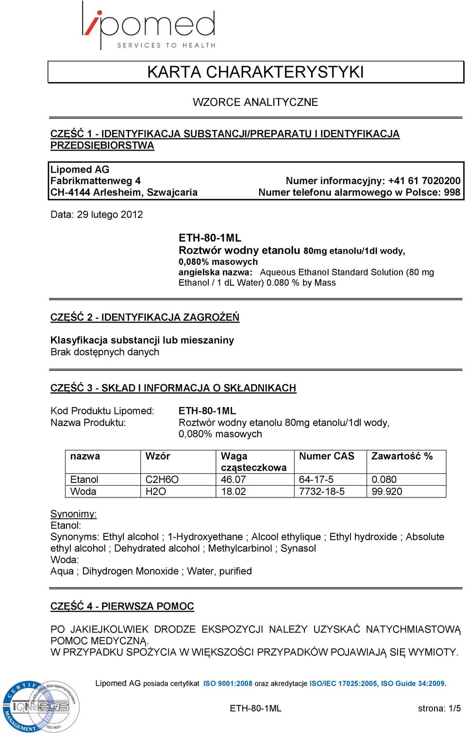 Solution (80 mg Ethanol / 1 dl Water) 0.