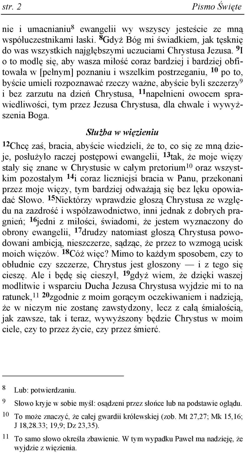 zarzutu na dzień Chrystusa, 11 napełnieni owocem sprawiedliwości, tym przez Jezusa Chrystusa, dla chwale i wywyŝszenia Boga.