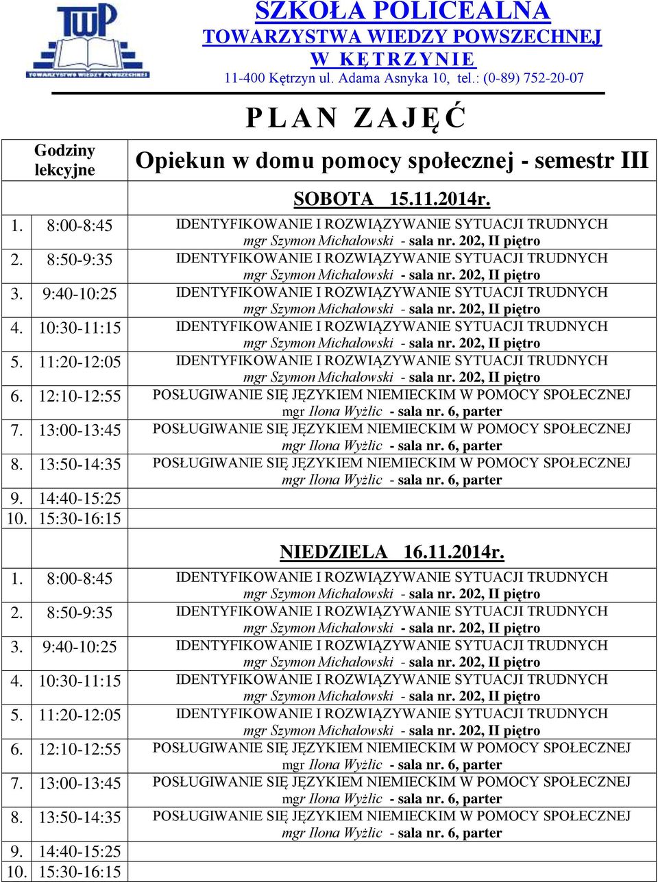 15:30-16:15 NIEDZIELA 16.11.2014r. 6.