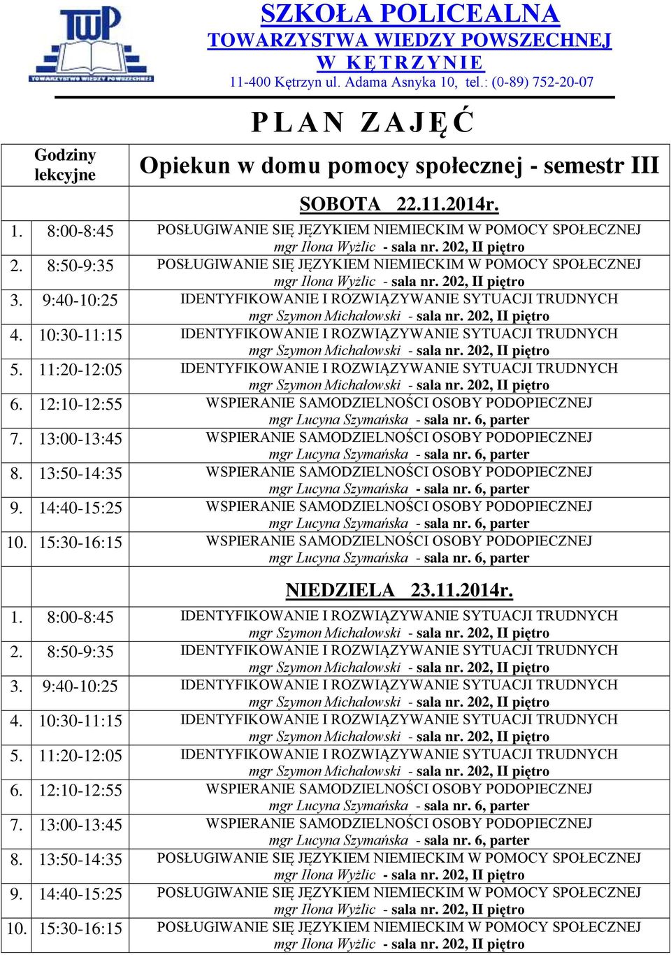 8:50-9:35 POSŁUGIWANIE SIĘ JĘZYKIEM NIEMIECKIM W POMOCY SPOŁECZNEJ 8.