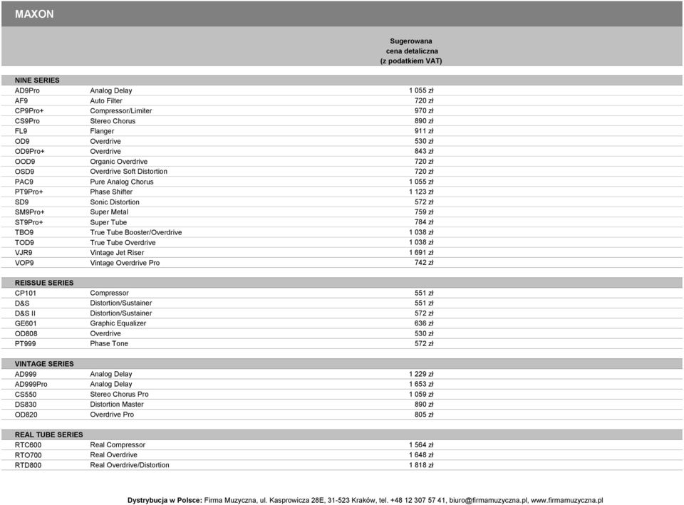 Tube 784 zł TBO9 TOD9 VJR9 VOP9 True Tube Booster/Overdrive True Tube Overdrive Vintage Jet Riser Vintage Overdrive Pro 1 038 zł 1 038 zł 1 691 zł 742 zł REISSUE SERIES CP101 Compressor 551 zł D&S