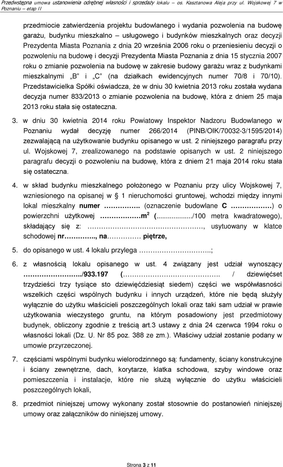 mieszkalnymi B i C (na działkach ewidencyjnych numer 70/8 i 70/10).