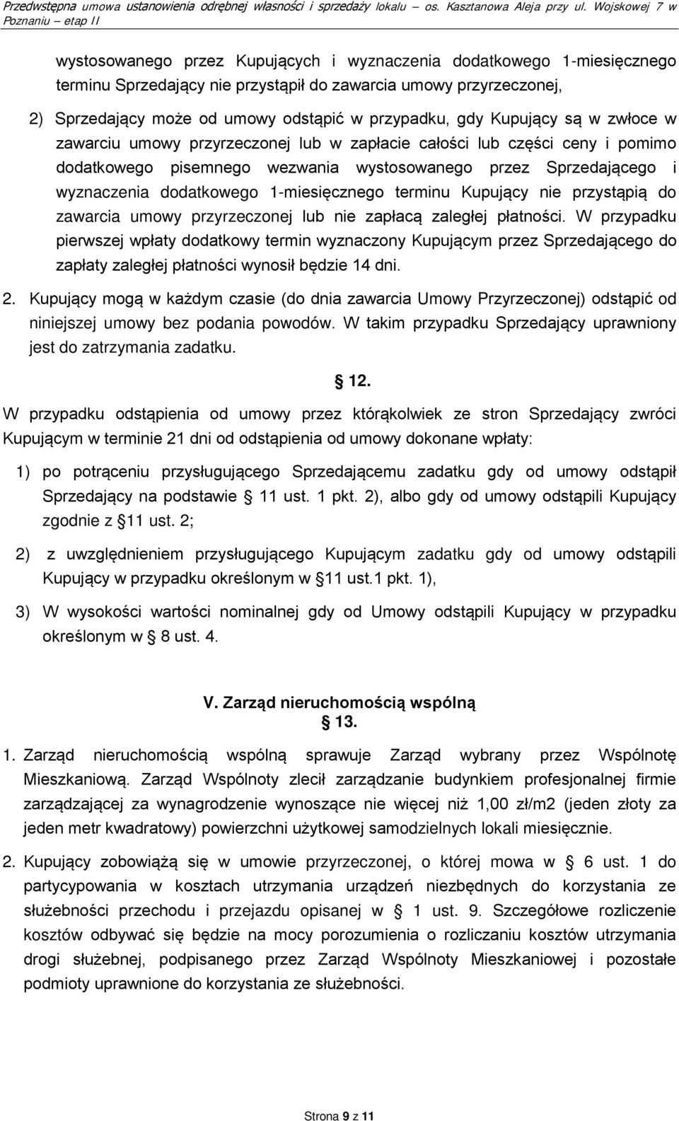 1-miesięcznego terminu Kupujący nie przystąpią do zawarcia umowy przyrzeczonej lub nie zapłacą zaległej płatności.