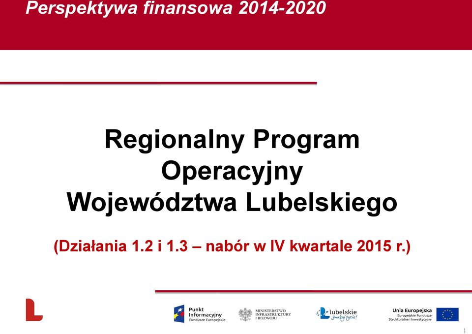 Lubelskiego (Działania 1.