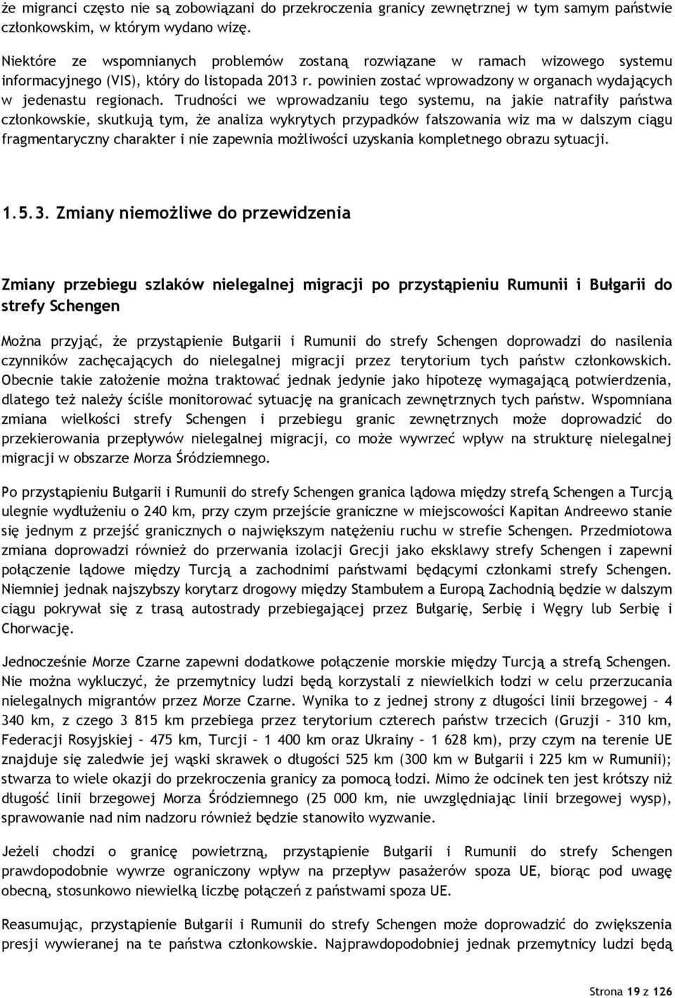 powinien zostać wprowadzony w organach wydających w jedenastu regionach.