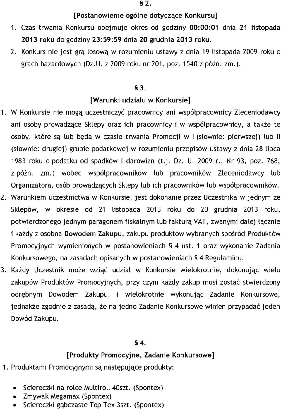 1540 z późn. zm.). 3. [Warunki udziału w Konkursie] 1.