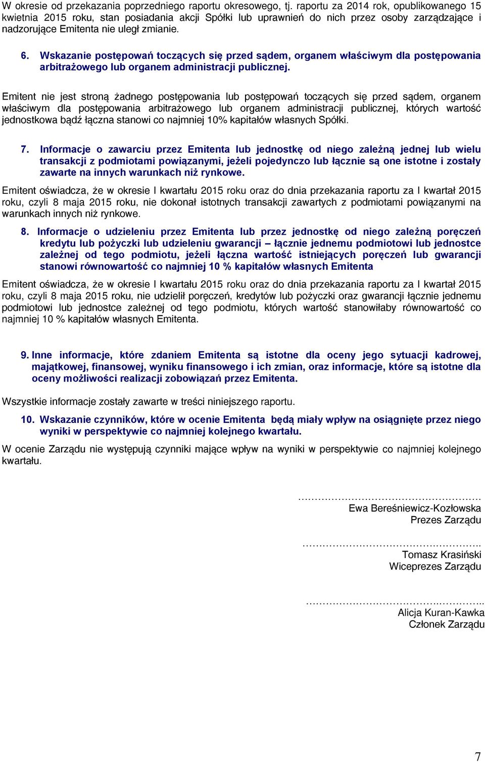 Wskazanie postępowań toczących się przed sądem, organem właściwym dla postępowania arbitrażowego lub organem administracji publicznej.