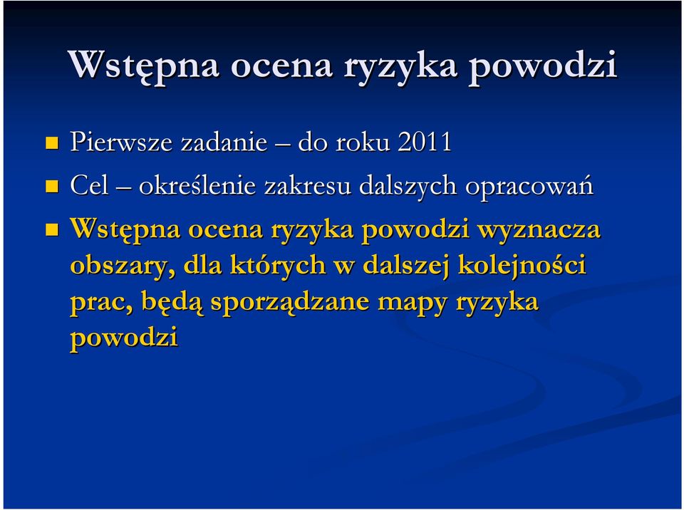 ocena ryzyka powodzi wyznacza obszary, dla których w