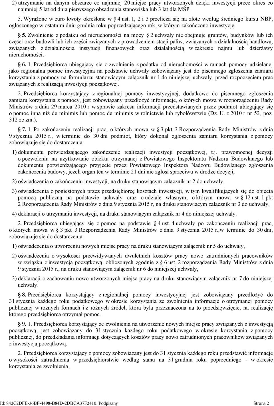 Zwolnienie z podatku od nieruchomości na mocy 2 uchwały nie obejmuje gruntów, budynków lub ich części oraz budowli lub ich części związanych z prowadzeniem stacji paliw, związanych z działalnością