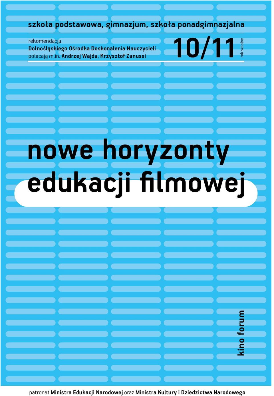 Andrzej Wajda, Krzysztof Zanussi 10/11 rok szkolny nowe horyzonty edukacji