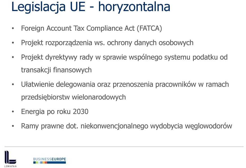 transakcji finansowych Ułatwienie delegowania oraz przenoszenia pracowników w ramach