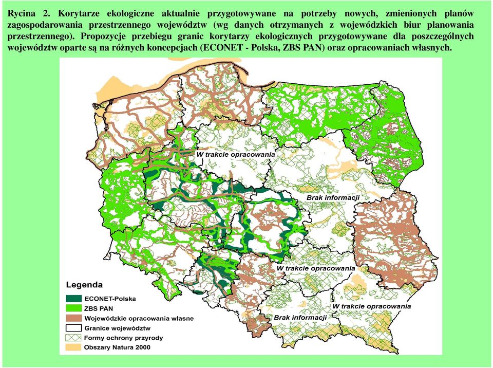 zagospodarowania przestrzennego województw (wg danych otrzymanych z wojewódzkich biur planowania