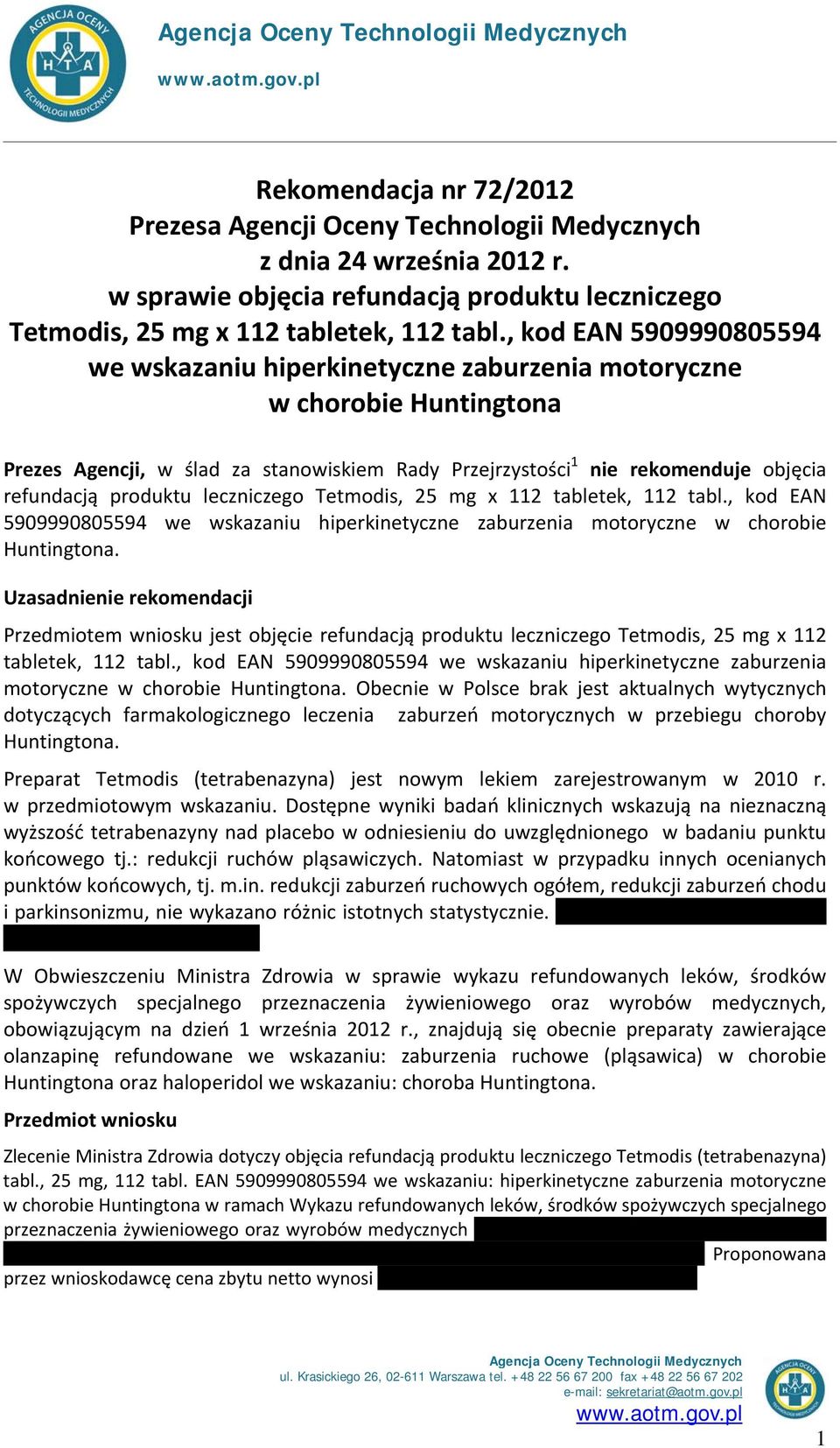 produktu leczniczego Tetmodis, 25 mg x 112 tabletek, 112 tabl., kod EAN 5909990805594 we wskazaniu hiperkinetyczne zaburzenia motoryczne w chorobie Huntingtona.